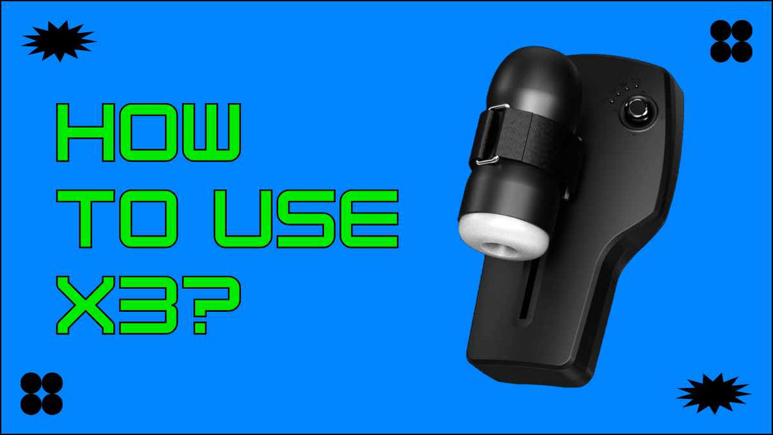 How to Use Erojoy X3